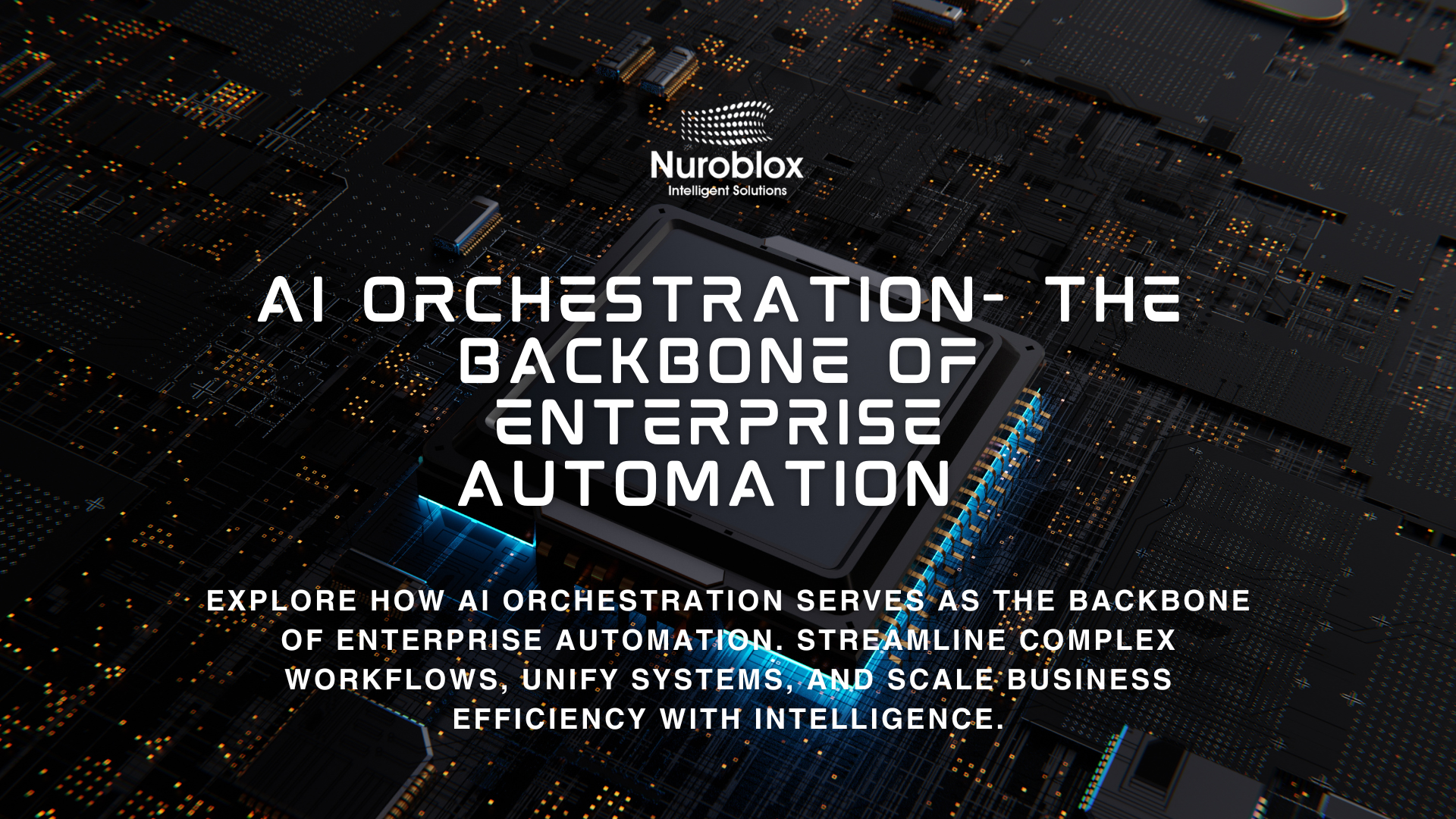 AI Orchestration The Backbone of Enterprise Automation