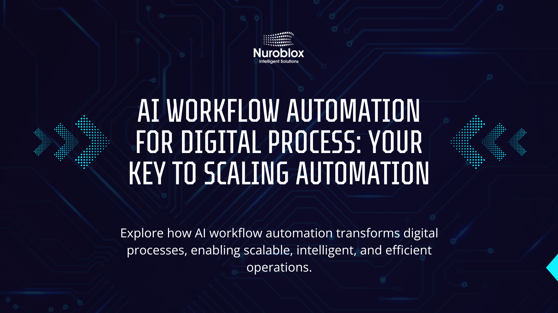 AI Workflow Automation For Digital Process Your Key to Scaling Automation