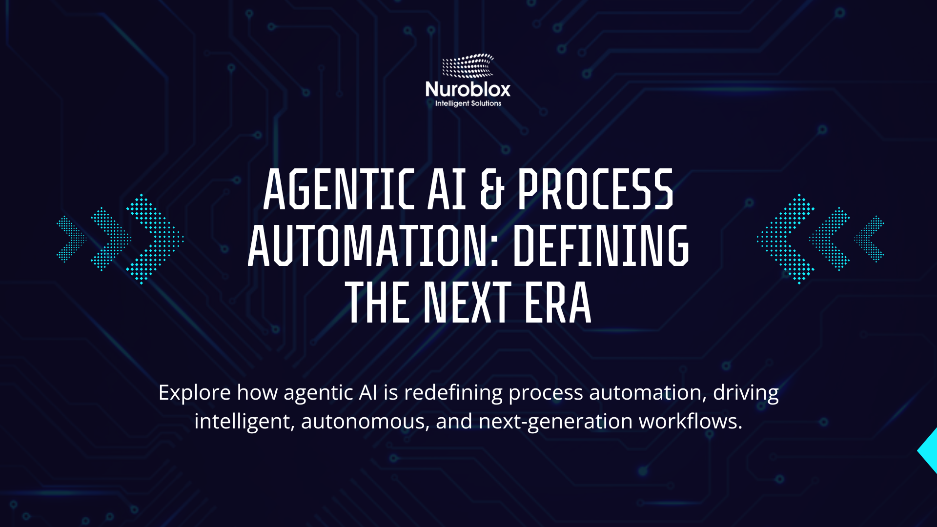 Agentic AI & Process Automation Defining the Next Era