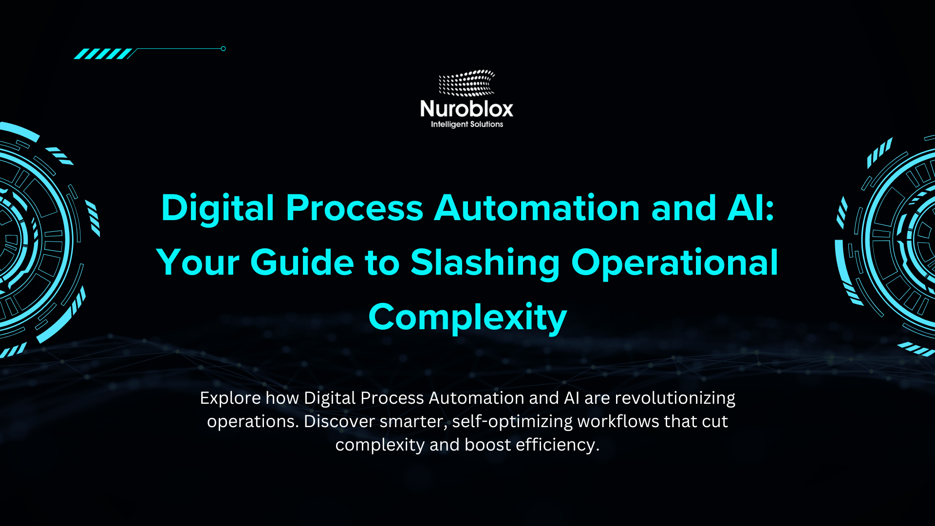 Digital Process Automation and AI Your Guide to Slashing Operational Complexity