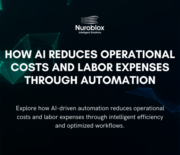 How AI Reduces Operational Costs and Labor Expenses Through Automation