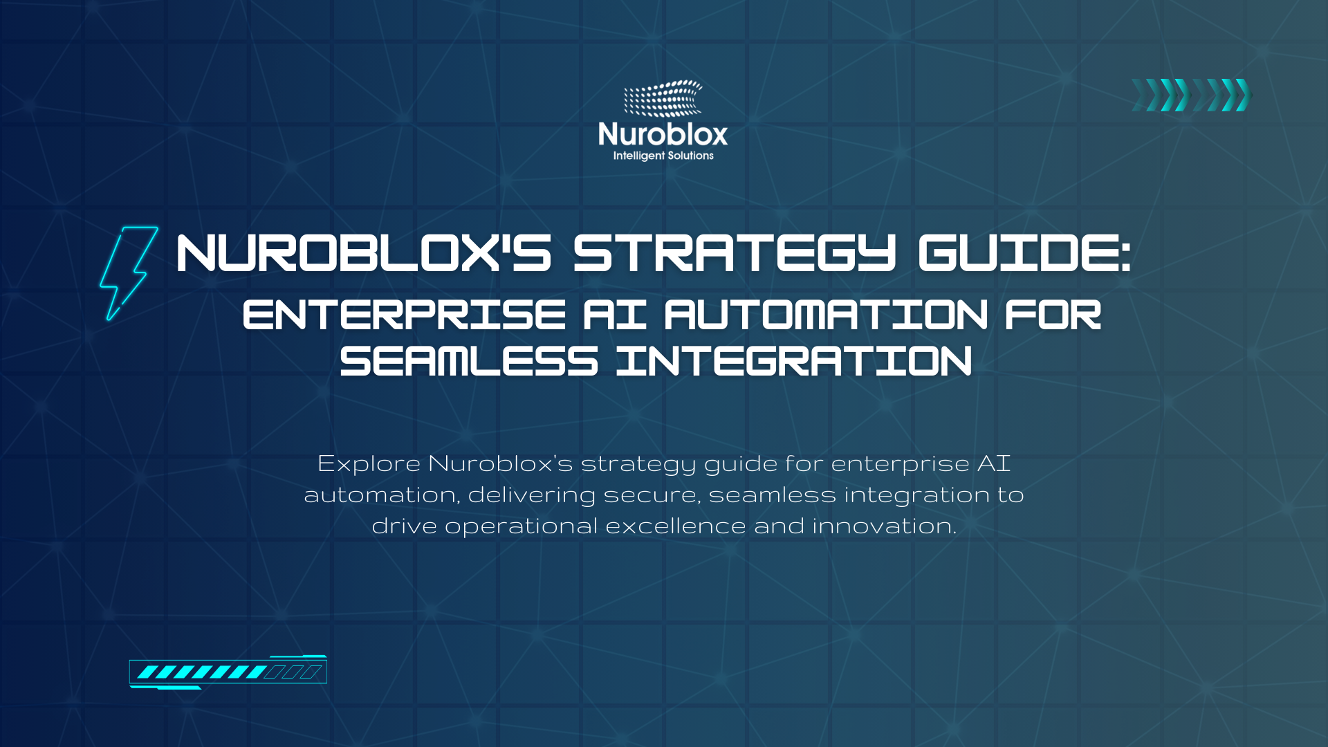 Nuroblox's Strategy Guide: Enterprise AI Automation for Seamless Integration