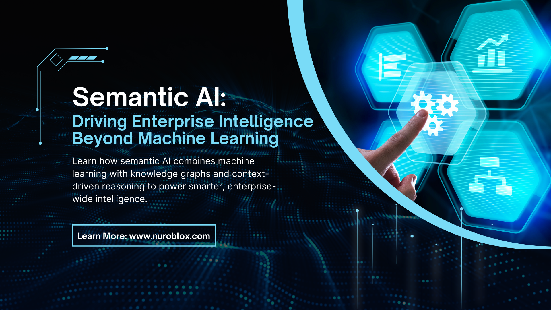 Semantic AI Driving Enterprise Intelligence Beyond Machine Learning
