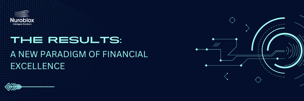 The Results A New Paradigm of Financial Excellence
