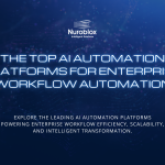The Top AI Automation Platforms for Enterprise Workflow Automation