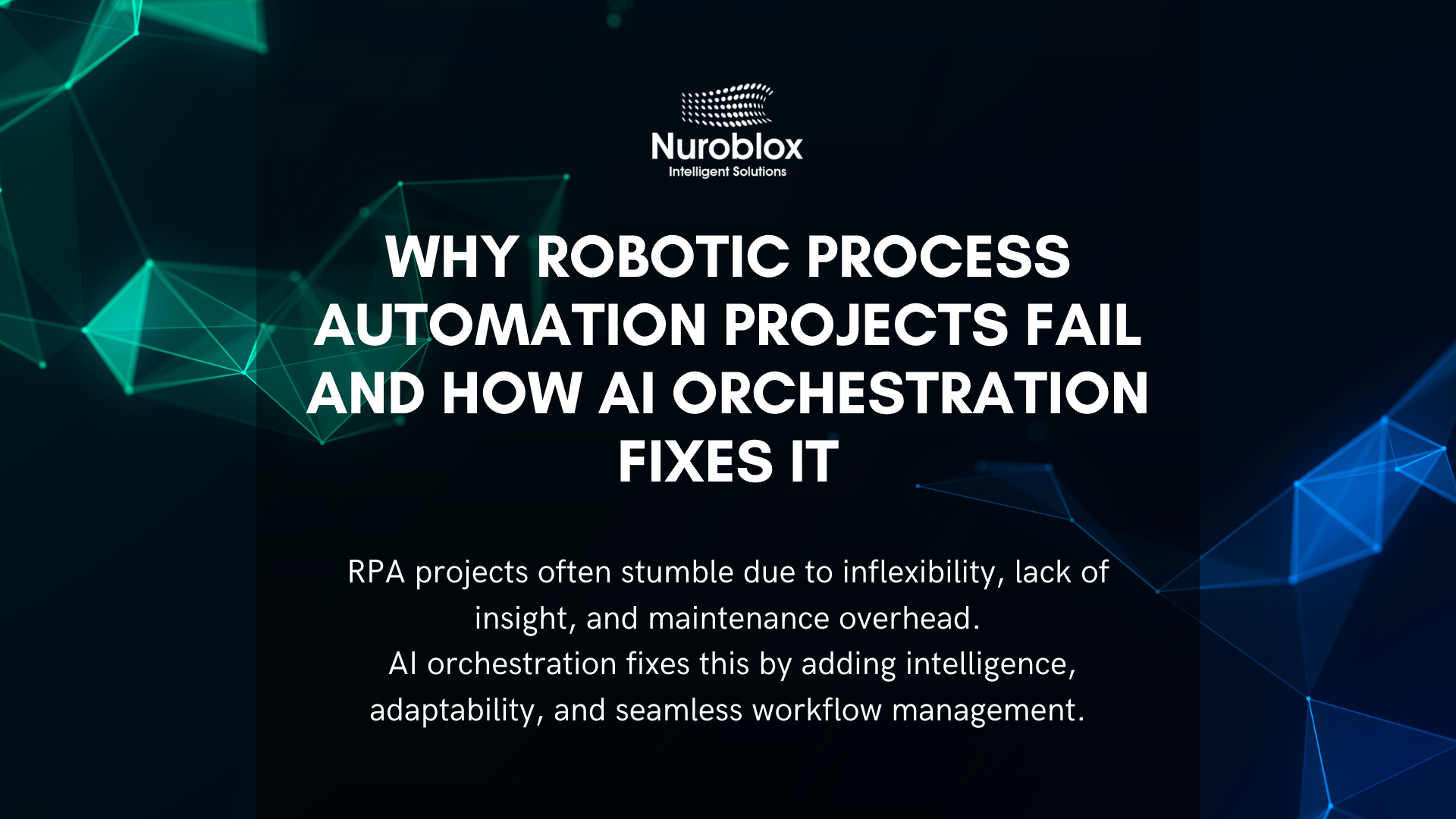 Why Robotic Process Automation Projects Fail and How AI Orchestration Fixes It