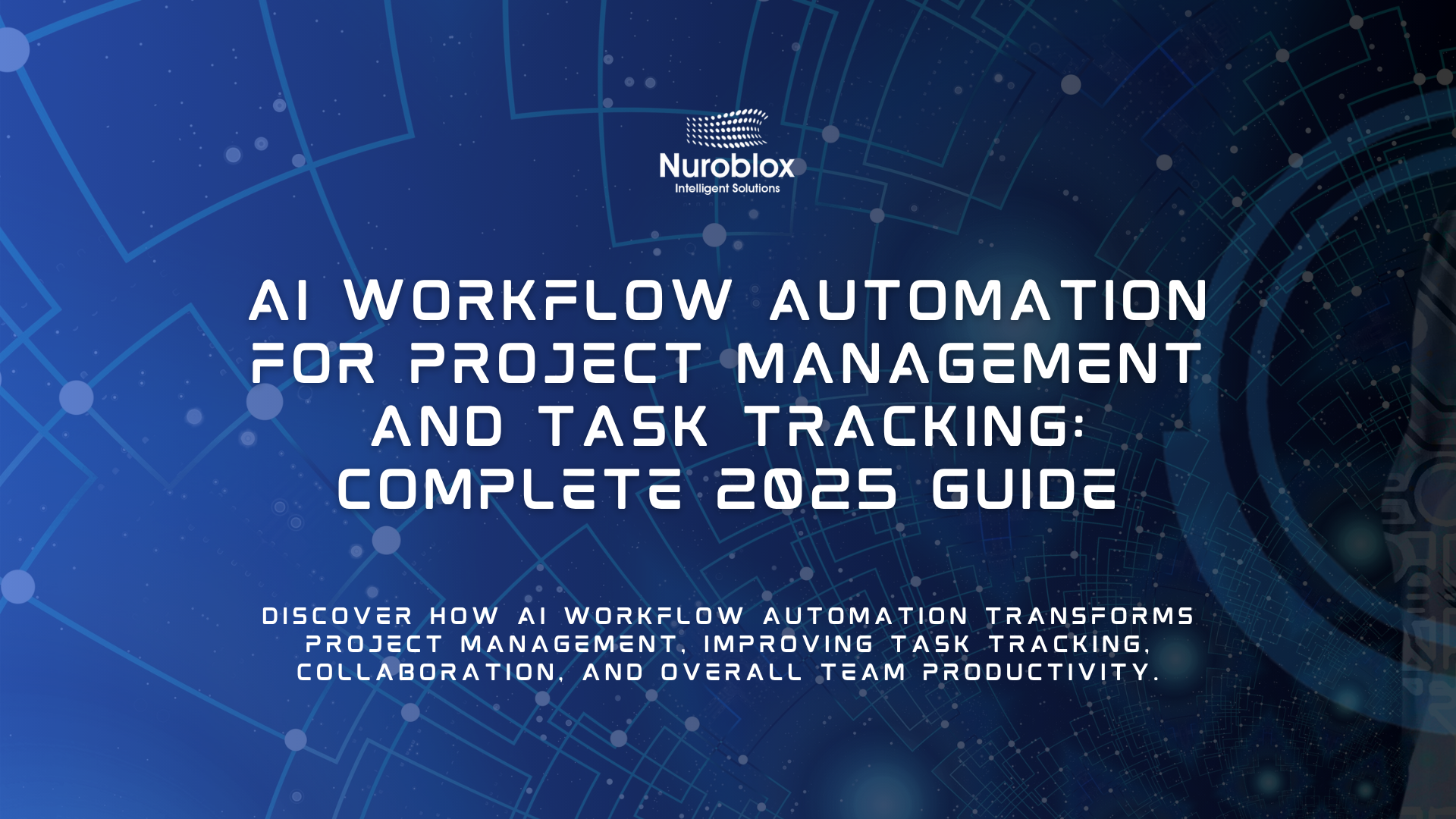 AI Workflow Automation for Project Management and Task Tracking - Complete 2025 guide to improving productivity, collaboration, and efficiency through intelligent automation tools.